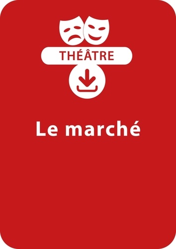 Jacky Viallon - THEATRALE  : Le marché - Une pièce de théâtre à télécharger.