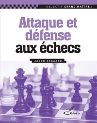 Jacob Aagaard - Attaque et défense.