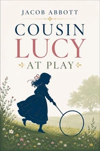 Cousin Lucy At Play