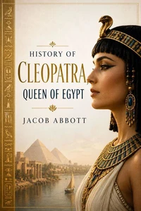 History of Cleopatra, Queen of Egypt