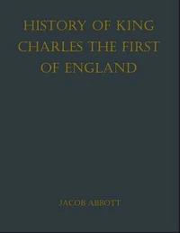 History of King Charles the First of England