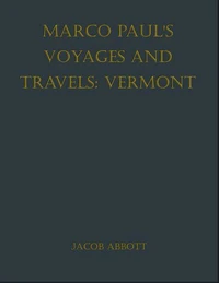Marco Paul's Voyages and Travels; Vermont