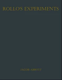 Rollo's Experiments