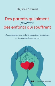 Des parents qui aiment, pourtant des enfants qui souffrent