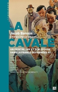 Jacob Barosin - La cavale - Un peintre juif et son épouse dans la France des années 1940.