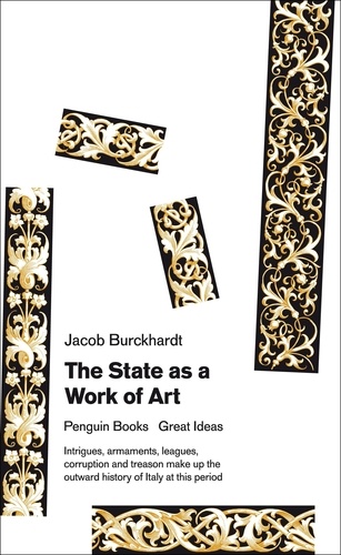 Jacob Burckhardt - The State as a Work of Art.