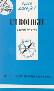 Jacob Cukier et Paul Angoulvent - L'urologie.