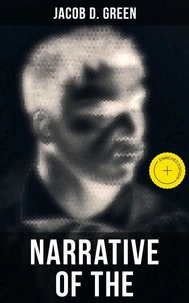 Narrative of the Life of J. D. Green