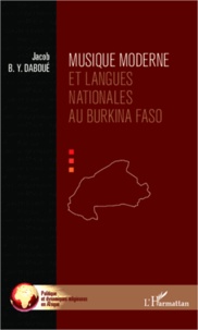 Jacob Daboué - Musique moderne et langues nationales au Burkina Faso.