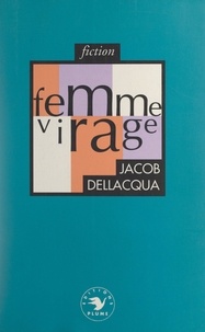 Jacob Dellacqua - Femme virage.