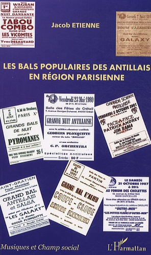 Jacob Etienne - Les bals populaires des Antillais en région parisienne.