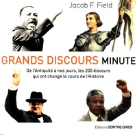 Jacob Field - Grands discours minute - De l’Antiquité à nos jours, les 200 discours qui ont changé le cours de l'Histoire.