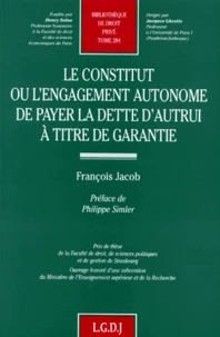 Le constitut ou L'engagement autonome de payer la dette d'autrui à titre de garantie