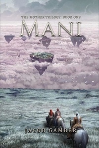 Joomla ebooks télécharger Mani - The Mother Trilogy, #1
