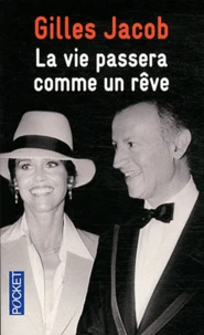 La vie passera comme un rêve