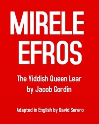 Jacob Gordin - Mirele Efros (Yiddish Queen Lear) - Yiddish Theater Classic.