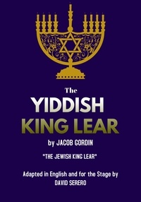  Jacob Gordin - The Yiddish King Lear by Jacob Gordin.