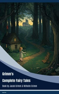 Grimm's Complete Fairy Tales