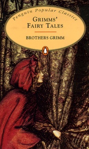 Jacob Grimm et Wilhelm Grimm - Grimms' Fairy Tales.