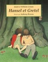 Jacob Grimm et Wilhelm Grimm - Hansel et Gretel.