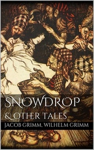 Jacob Grimm - Snowdrop.