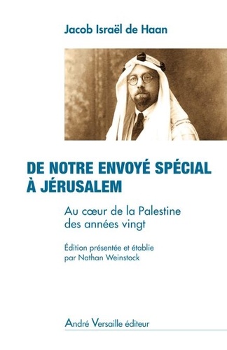 De notre envoyé spécial à Jérusalem. Au coeur de la Palestine des années vingt