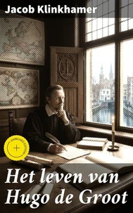 Het leven van Hugo de Groot