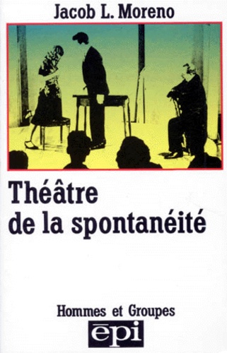 Jacob-L Moreno - Théâtre de la spontanéité.