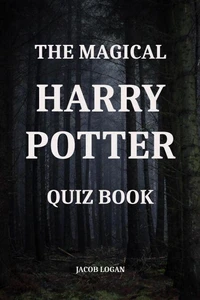 The Magical Harry Potter Quiz Book