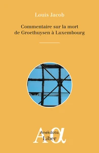 Commentaire sur Mort de Groethuysen à Luxembourg