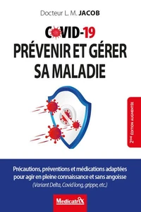 Covid-19 - Prévenir et gérer sa maladie