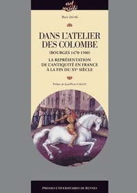 Dans l'atelier des Colombe (Bourges 1470-1500)
