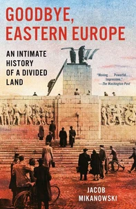 GOODBYE EASTERN EUROPE