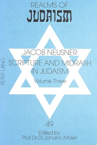 Jacob Neusner - Scripture and Midrash in Judaism - Volume Three.