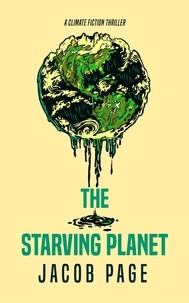  Jacob Page - The Starving Planet.