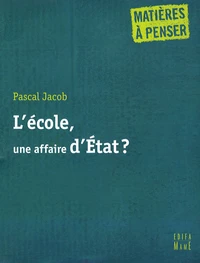 L'école, une affaire d'Etat ?