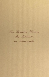 Les grandes heures des laitiers en Normandie