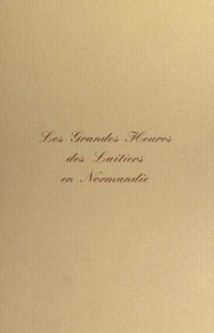 Les grandes heures des laitiers en Normandie