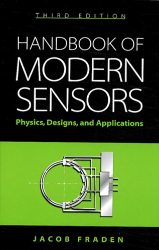 Jacob Praden - Handbook of modern sensors - Physics, designs, and applications.
