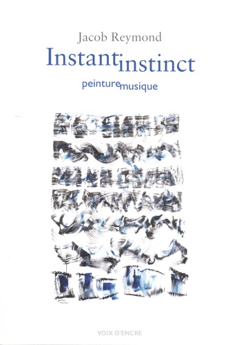 Jacob Reymond - Instant instinct - Peinture musique.
