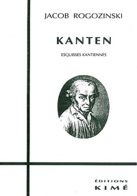 Jacob Rogozinski - Kanten - Esquisses kantiennes.