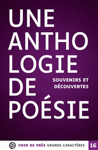 Une anthologie de poésie souvenirs et découvertes