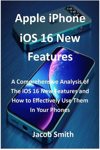  Jacob Smith - Apple iPhone iOS 16 New Features.