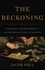 The Reckoning. Financial Accountability and the Rise and Fall of Nations