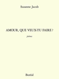 Amour, que veux-tu faire ?