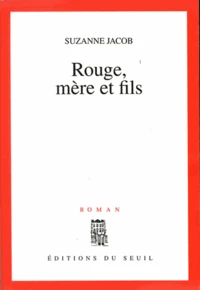 Rouge, Mere Et Fils