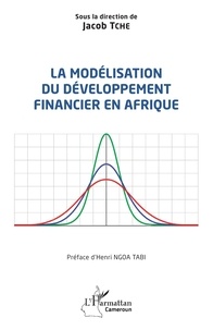 Jacob Tche - La modélisation du développement financier en Afrique.
