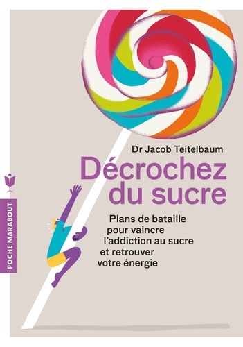 Jacob Teitelbaum et Chrystle Fiedler - Décrochez du sucre.