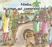 Jacob Tolno - Nimba, le singe qui comprend tout.