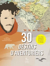 30 destins d'aventuriers